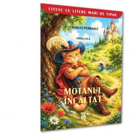 MOTANUL INCALTAT EDITIA A II-A - CITESC CU LITERE MARI DE TIPAR