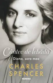 Cantec de lebada. Diana, sora mea