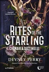 Rites of the Starling. Chemarea destinului