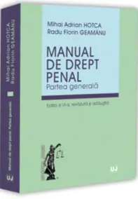 Manual de drept penal. Partea generala (editia 6, revazuta si adaugita)