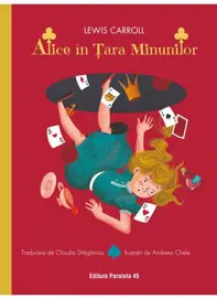 Alice in Tara Minunilor (editie cartonata)