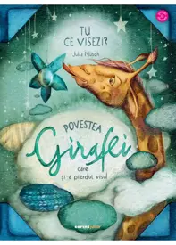 Povestea girafei care si-a pierdut visul