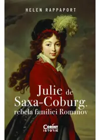 Julie de Saxa-Coburg, rebela familiei Romanov