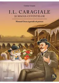 I. L. Caragiale si magia cuvintelor