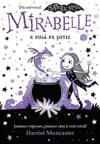 Mirabelle e pusă pe șotii