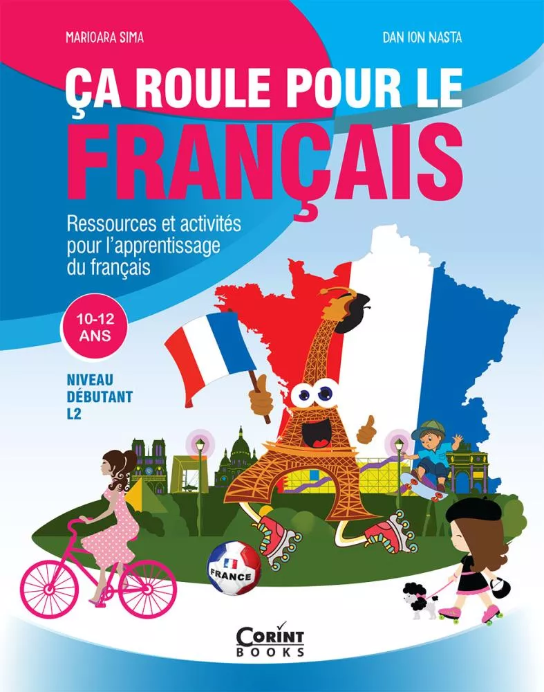 Ca roule pour le francais. Activitati pentru invatarea limbii franceze (resigilat)