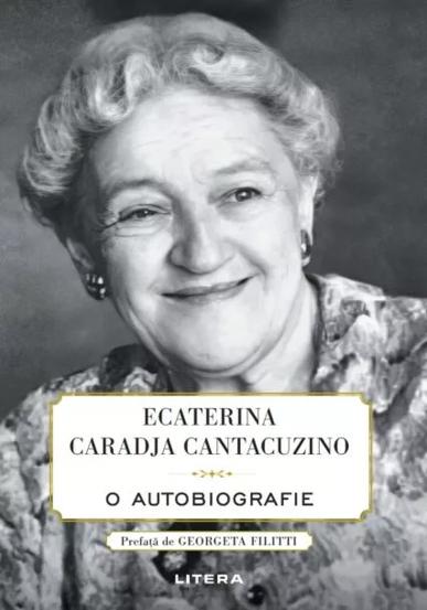 Ecaterina Caradja Cantacuzino. O autobiografie