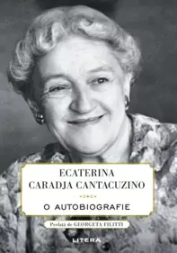 Ecaterina Caradja Cantacuzino. O autobiografie