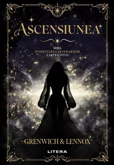 Ascensiunea. Seria Infruntarea Aesymarilor Vol.1