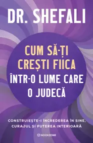 Cum să-ți crești fiica într-o lume care o judecă