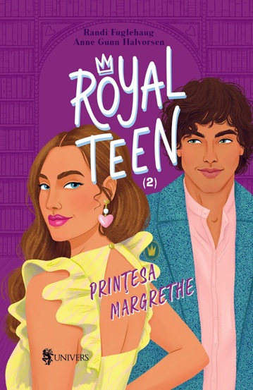 Printesa Margrethe. Seria Royalteen Vol.2