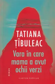 Vara în care mama a avut ochii verzi