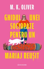 Ghidul unei sociopate pentru un mariaj reușit