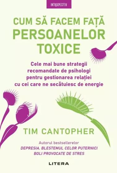 Cum sa facem fata persoanelor toxice