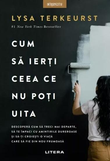 Cum sa ierti ceea ce nu poti uita