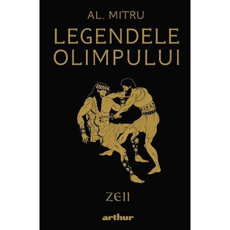 Zeii. Seria Legendele Olimpului Vol.1
