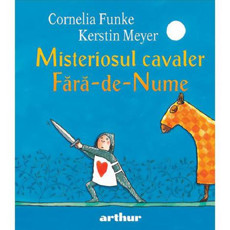 Misteriosul cavaler Fara-de-Nume