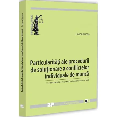 Particularitati ale procedurii de solutionare a conflictelor individuale de munca