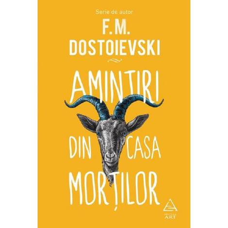Amintiri din casa mortilor de F.M. Dostoievski - coperta cărții