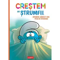 Creștem cu Ștrumfii Vol.1 Ștrumful căruia îi era frica de întuneric