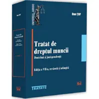 Tratat de dreptul muncii. Doctrină și jurisprudență Ed.7