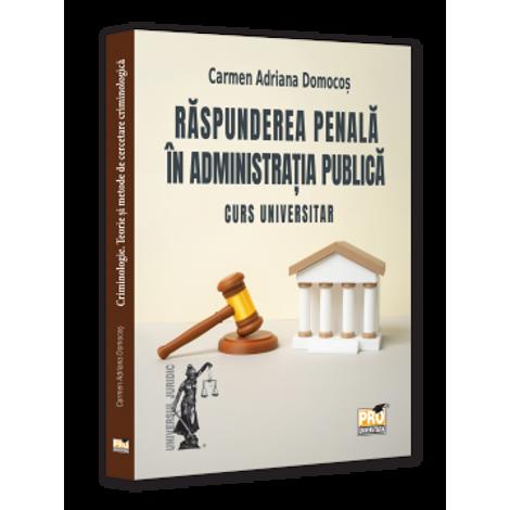 Raspunderea penala in administratia publica. Curs universitar