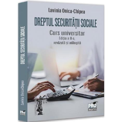 Dreptul securitatii sociale. Curs universitar Ed.2