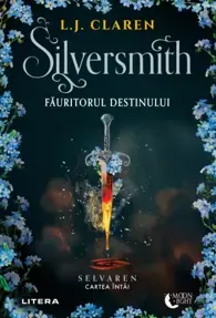 Silversmith. Fauritorul destinului. Cartea intai