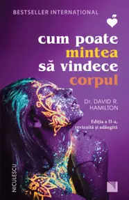 Cum poate mintea sa vindece corpul