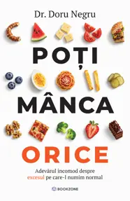 Poți mânca orice