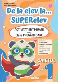 De la elev la... Superelev - Clasa pregatitoare - Caietul 1