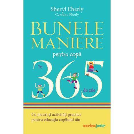 Bunele maniere pentru copii in 365 de zile Ed.2024