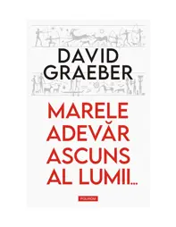 Marele adevar ascuns al lumii...