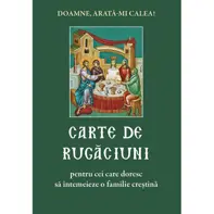 Carte de rugăciuni pentru cei care doresc să întemeieze o familie creștină