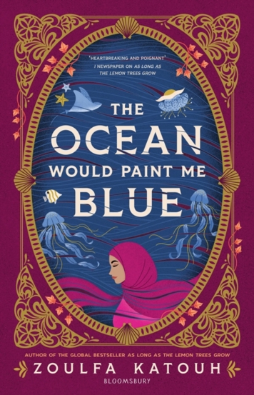 The Ocean Would Paint Me Blue : From the author of global sensation AS LONG AS THE LEMON TREES GROW