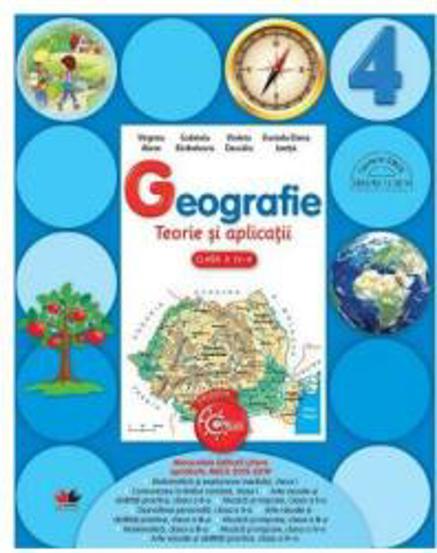 Geografie - Clasa 4 - Teorie si aplicatii (resigilat)