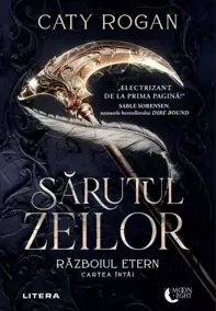 Sarutul zeilor. Razboiul etern. Cartea intai