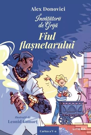 Invatatorii de Grija. Fiul flasnetarului