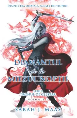 Diamantul de la miezul noptii. Seria Tronul de clestar Vol.2 (resigilat)
