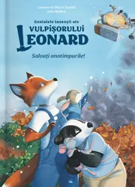 Genialele inventii ale vulpisorului Leonard – Salvati anotimpurile!