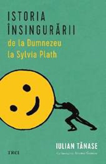 Istoria insingurarii de la Dumnezeu la Sylvia Plath