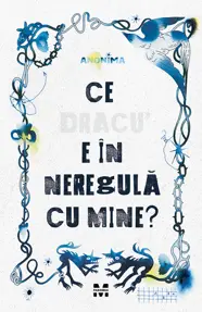 Ce dracu e în neregulă cu mine?