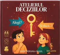 Joc educativ: Atelierul deciziilor