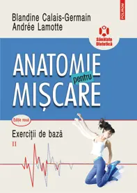 Anatomie pentru miscare Vol.2: Exercitii de baza