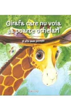 Girafa care nu voia sa poarte ochelari