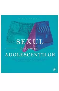 Sexul pe intelesul adolescentilor
