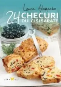 24 Checuri dulci si sarate