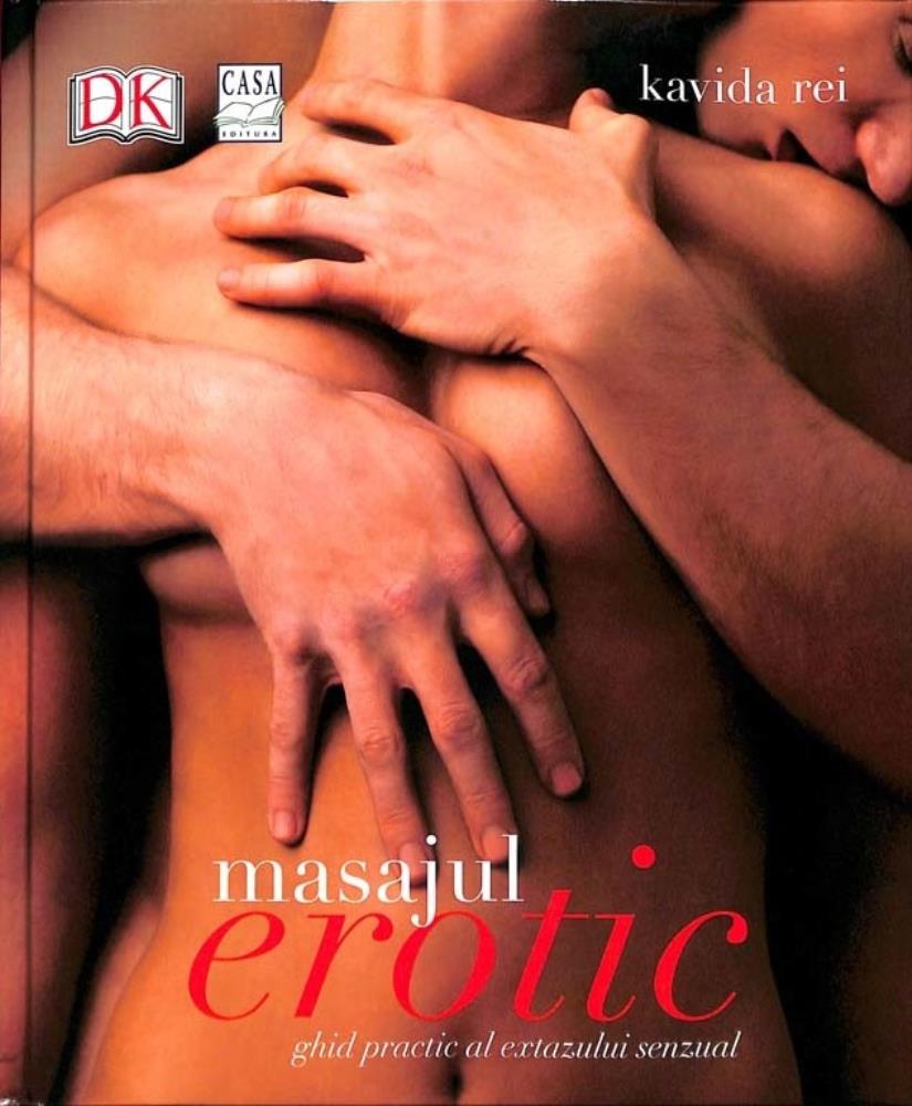 Masajul erotic - ghid practic al extazului senzual