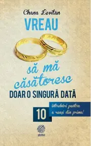 Vreau sa ma casatoresc doar o singura data