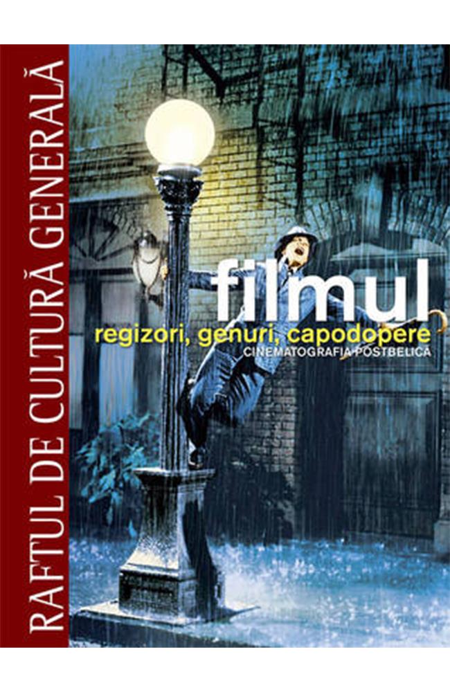 Filmul. Regizori, genuri, capodopere. Cinematografia postbelica - Vol. 2